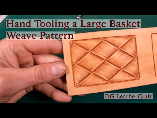 Hand Tooling a Large Basket Weave Pattern