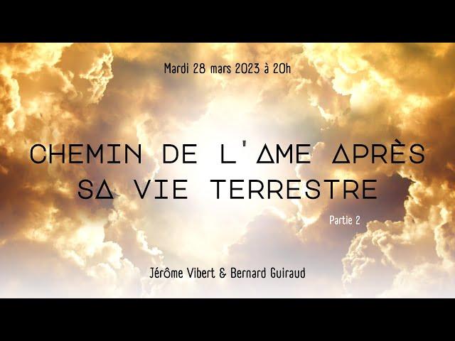 Chemin de l'âme après sa vie terrestre