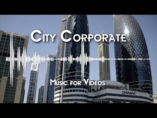 City Corporate - Music for Videos