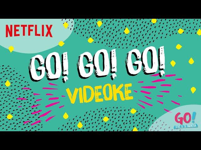 Go! Vive a tu manera - Go! Go! Go! Lyrics