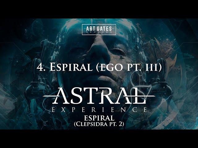 Astral Experience - Espiral (Ego pt. III) (Audio oficial)