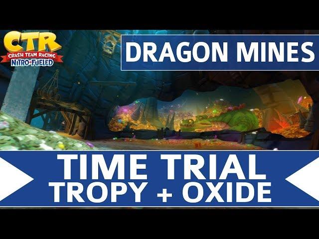 Crash Team Racing Nitro Fueled - Dragon Mines - Oxide & Tropy Time Trial