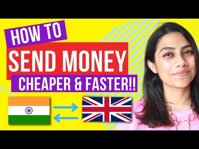 How to TRANSFER MONEY from INDIA to UK | CHEAPEST WAY TO SEND MONEY UK TO INDIA moving to UK