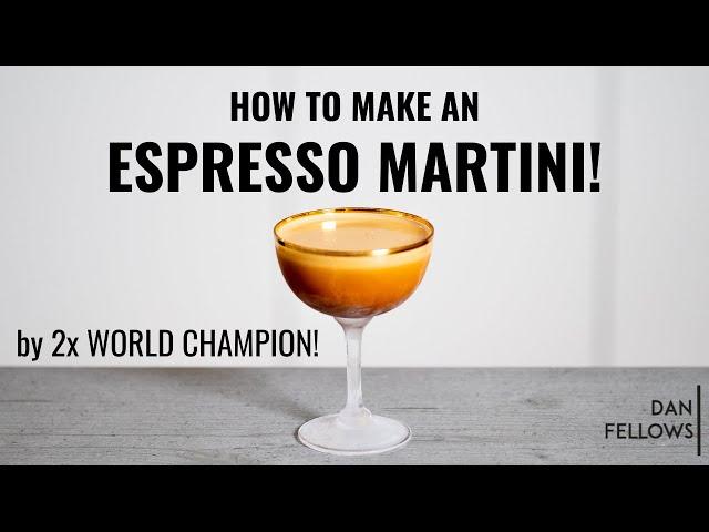 How to Make an ESPRESSO MARTINI! (2x World Champion's Ultimate Recipe)
