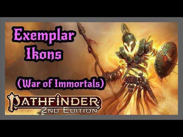 Exemplar Ikons from War of Immortals! Pathfinder 2e.