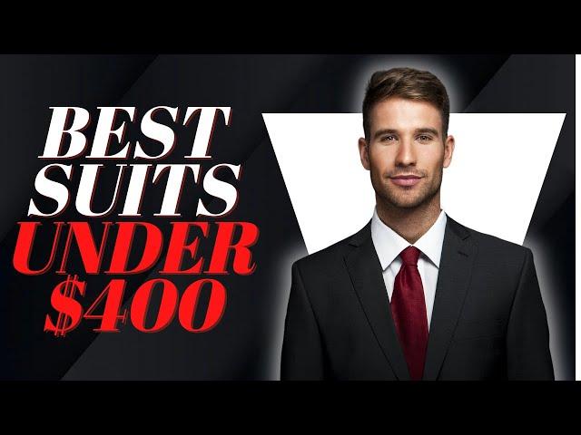 Best Suits UNDER $400