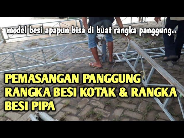 PASANG PANGGUNG/GENJOT BESI KOTAK DAN BESI BULAT+BETON ESER