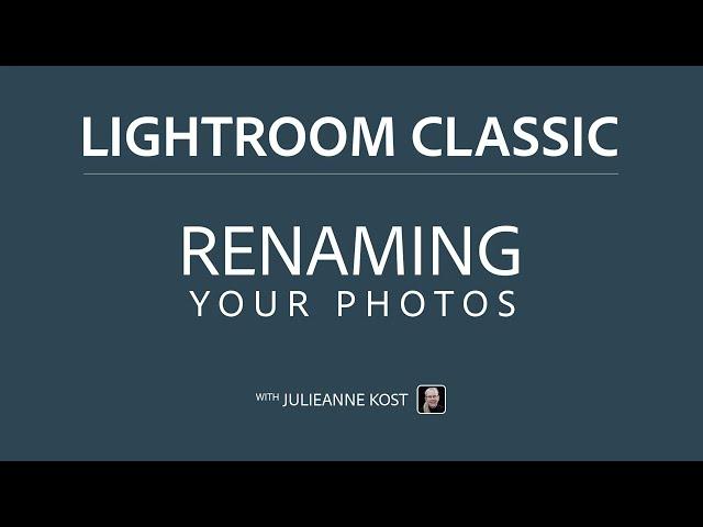 Renaming Photos using File Name Templates in Lightroom Classic
