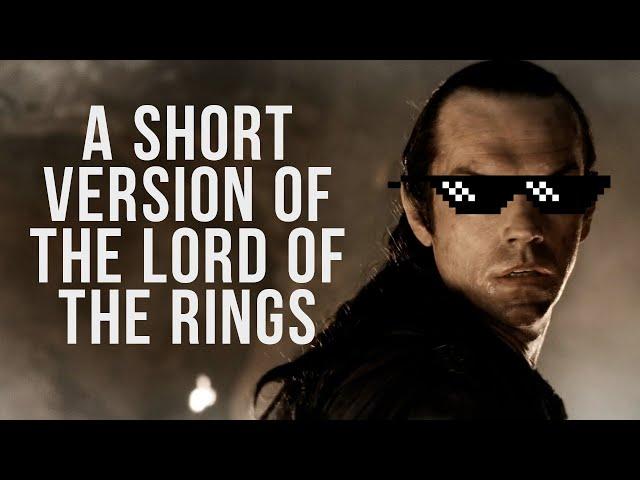 A short version of the Lord of the Rings LOTR meme