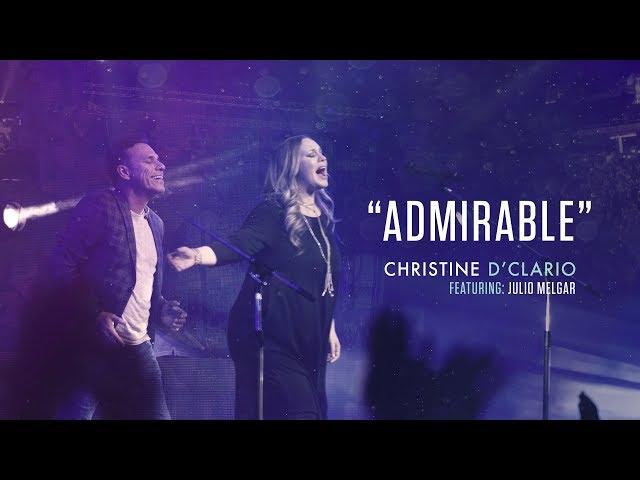Christine D'Clario (feat. Julio Melgar) - Admirable
