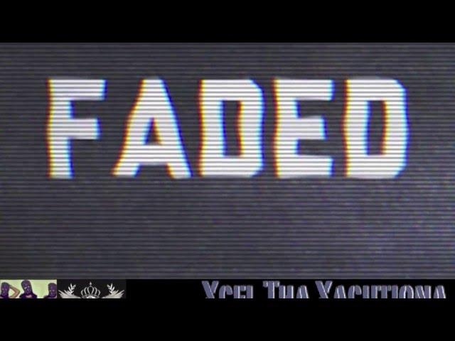 Faded (S.M.R & Xcel Tha Xacutiona)