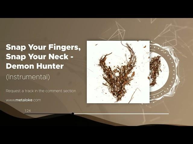 Demon Hunter - Snap Your Fingers, Snap Your Neck (Instrumental)