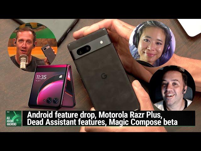 Pixel 7a Review - Android feature drop,Motorola Razr Plus,dead Assistant features,Magic Compose beta