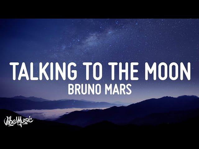 Bruno Mars - Talking To The Moon (Lyrics)