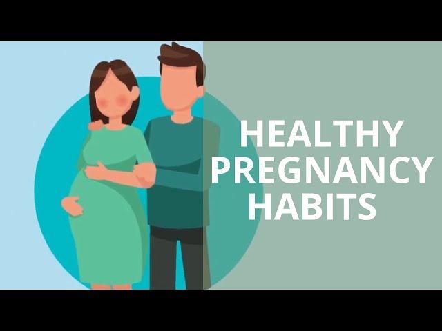 Healthy Habits: Pregnancy