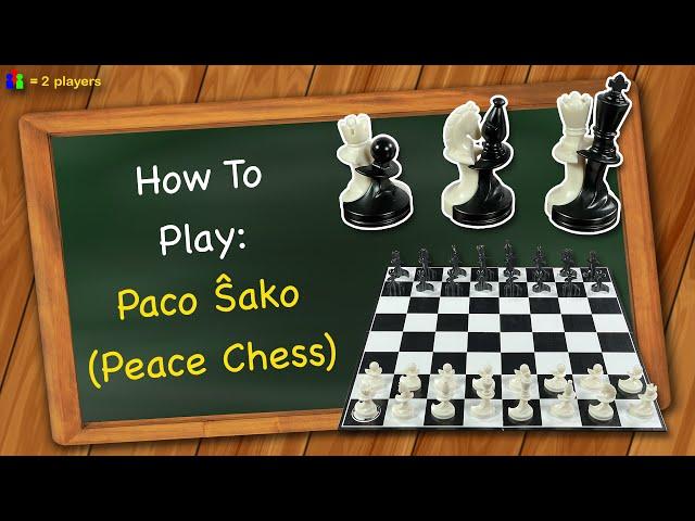 How to play Paco Ŝako (Peace Chess)