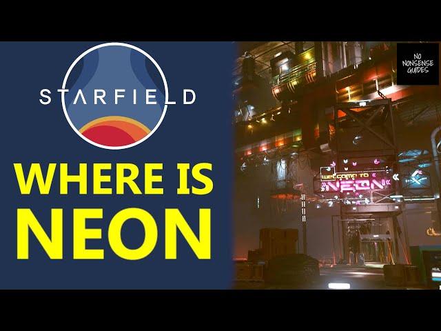 Starfield Where is Neon - Neon Location