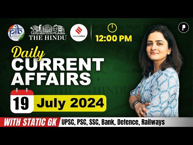 19 July Current Affairs 2024 | Daily Current Affairs | Current Affairs Today