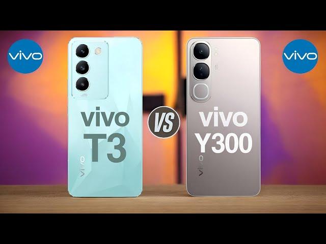 Vivo T3 5G Vs Vivo Y300 5G