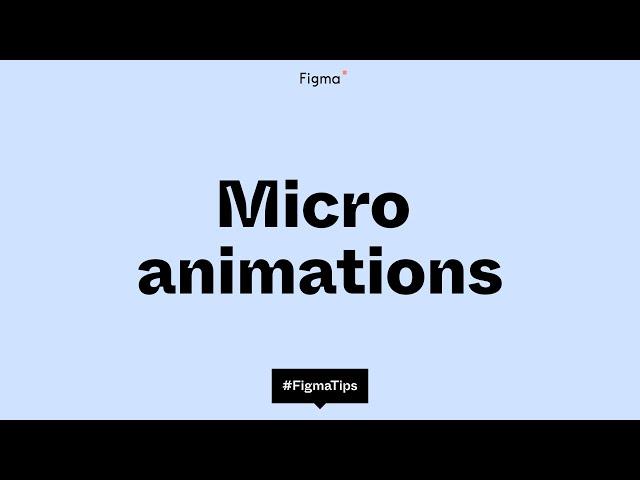 Micro animations in Figma