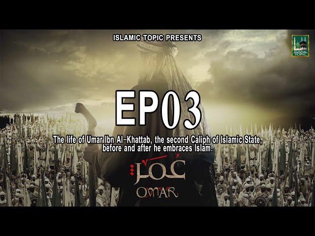 Omar (R.A) EP-03 Series in Urdu/Hindi || Omar Series || ISLAMIC TOPIC