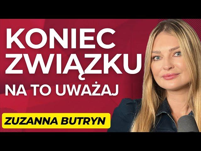 #33 „KONIEC ZWIĄZKU: jak się pozbierać po ROZSTANIU”: gość: Zuzanna Butryn