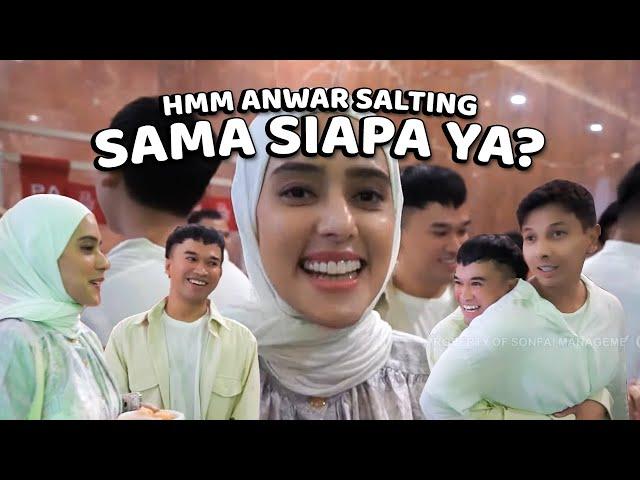 HALAL BIHALAL MUSYAWARAH! AKHIRNYA ANWAR BAB KETEMU CALON ISTRI IMPIANNYA SAMPE SALTING!!!!!