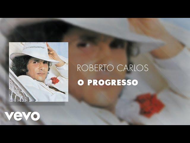 Roberto Carlos - O Progresso (Áudio Oficial)