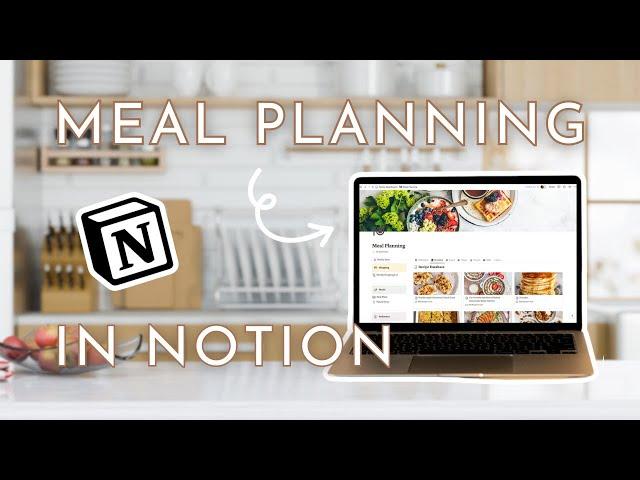 How I Meal Plan Using Notion  | Notion meal planner, recipe database, & shopping list