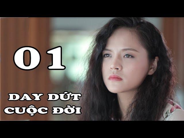 Day Dứt Cuộc Đời - Tập 1 | Phim Tình Cảm Việt Nam Mới Hay Nhất