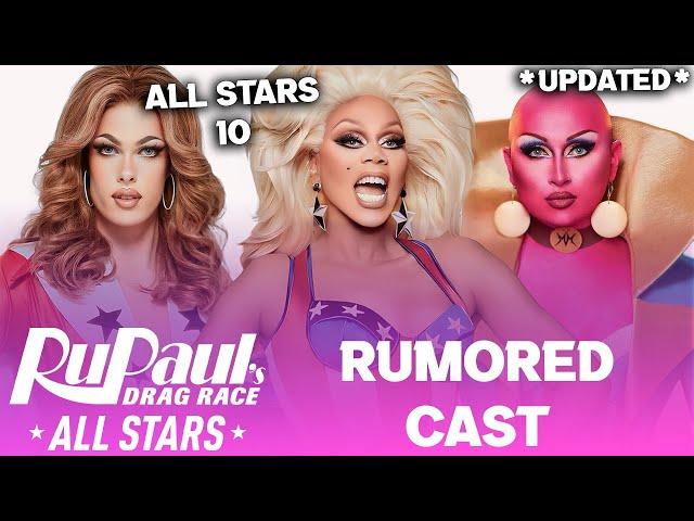 All Stars 10 *UPDATED* Rumored CAST - RuPaul's Drag Race