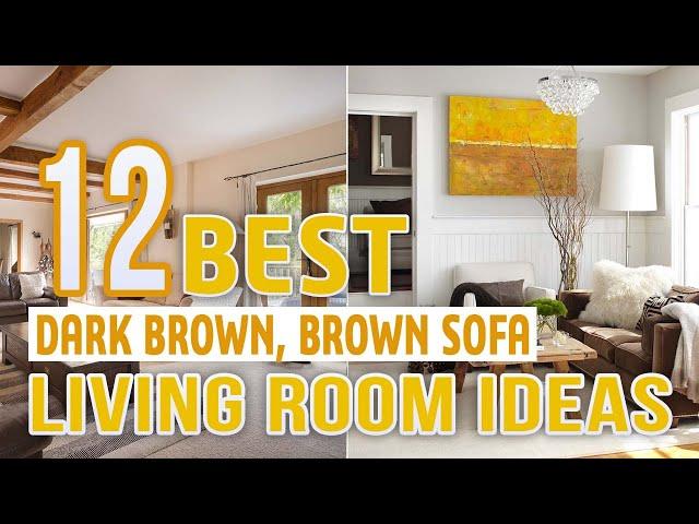 12 Best Dark Brown Brown Sofa Living Room Ideas