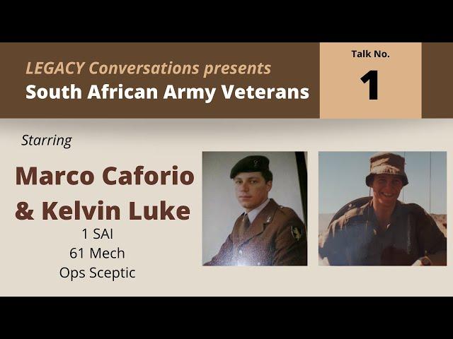 Legacy Conversations - SADF Marco Caforio and Kelvin Luke - 61 Mech