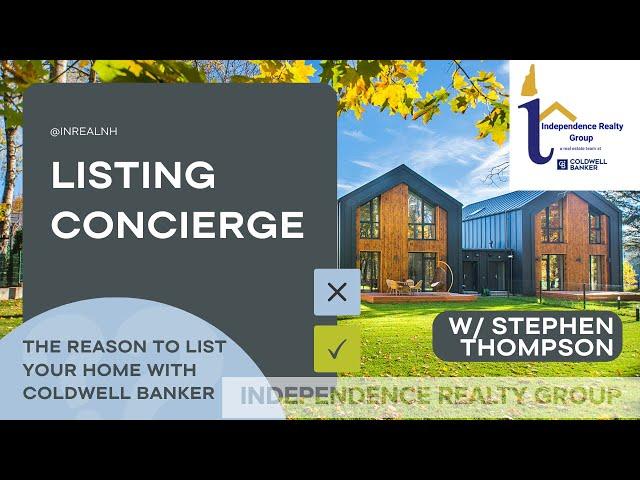 Listing Concierge. The reason to list your home with Coldwell Banker, presented by Stephen Thompson.