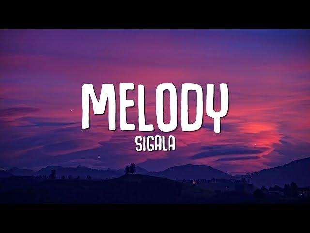 Sigala - Melody (Lyrics)