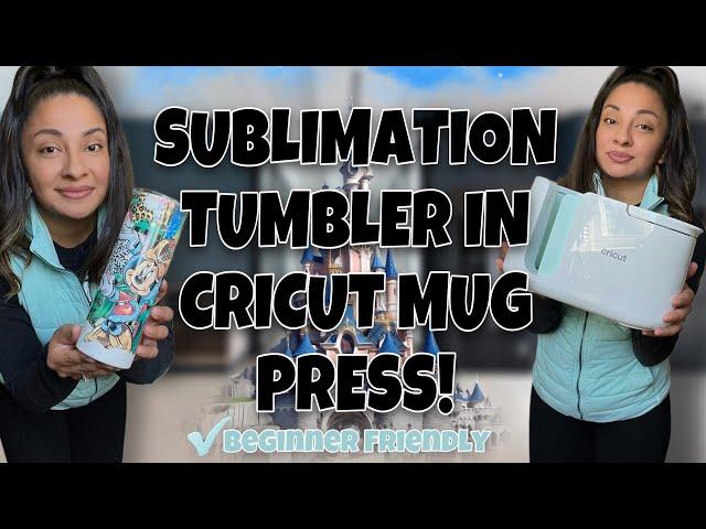 HOW TO SUBLIMATE A TUMBLER IN A CRICUT MUG PRESS!! 