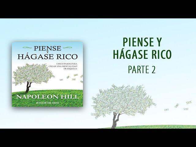 Audiolibro Piense y hágase rico  - Parte 2 (OFICIAL)