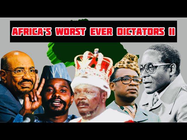 Africa’s Worst Ever Dictators I Notorious African Tyrants