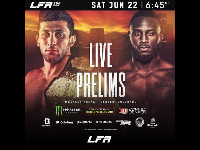 LFA 186 *LIVE PRELIMS* | LFA MMA Fights