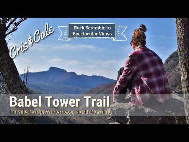 Babel Tower Trail | Linville Gorge Wilderness | North Carolina | Rock Scramble | Table Rock View