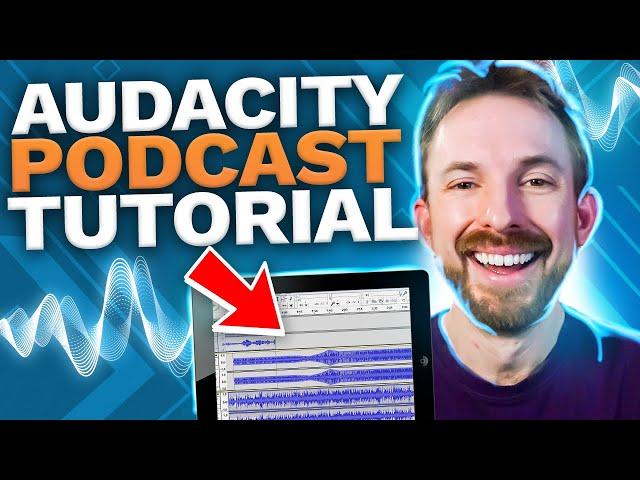 Audacity Podcast Tutorial - QUICKLY Edit a Podcast and Sound Great!