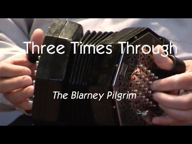 The Blarney Pilgrim - Three Times Through