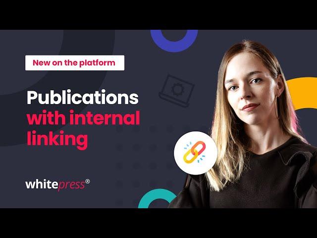 Publications with Internal Linking: New Feature on the WhitePress® Platform