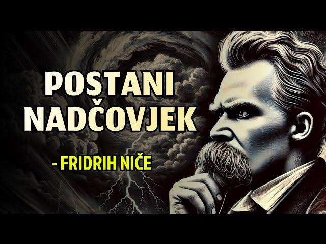 Kako Postati Nadčovjek | Filozofija Fridrih Ničea