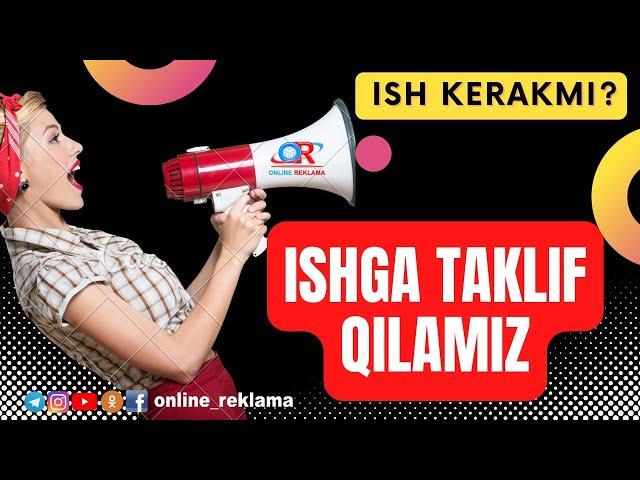 BO'SH ISH O'RINLARI | ISHGA TAKLIF QILAMIZ | ONLINE REKLAMA