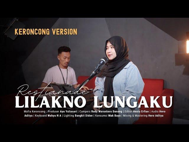 LILAKNO LUNGAKU - RESTIANADE || MAFIA KERONCONG