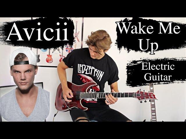 Wake Me Up - Avicii - Electric Guitar Cover
