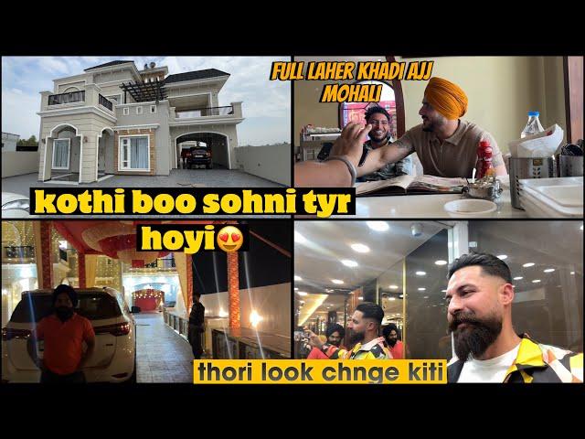 kothi boo sohni tyar hoyi | mohali full laher khadi ajj | look chngr kri | Dhillonpreet Vlogs