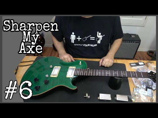 Let's Upgrade Tyler Larson's  (Music Is Win) Favorite PRS on SHARPEN MY AXE