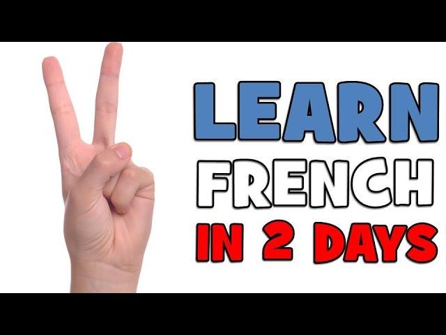 LEARN FRENCH IN 2 DAYS # DAY 1